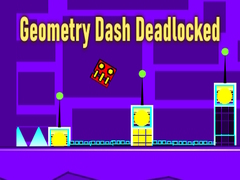 Ойын Geometry Dash Deadlocked