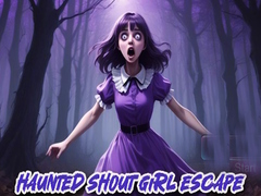 Ойын Haunted Shout Girl Escape