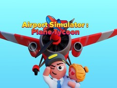 Ойын Airport Simulator: Plane Tycoon