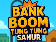 Ойын Bank Boom Tung Tung Sahur