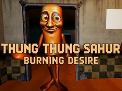 Ойын Thung Thung Sahur Burning Desire