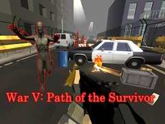 Ойын War V: Path of the Survivor
