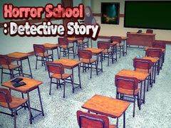 Ойын Horror School: Detective Story