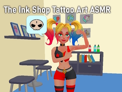 Ойын The Ink Shop Tattoo Art ASMR