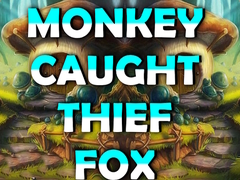 Ойын Monkey Caught Thief Fox