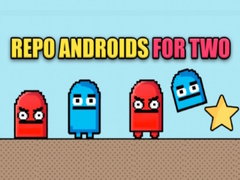 Ойын Repo androids for two