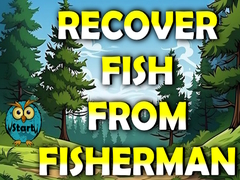 Ойын Recover Fish From Fisherman