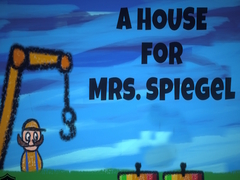Ойын A House for Mrs. Spiegel
