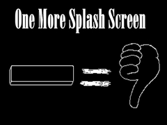 Ойын One More Splash Screen
