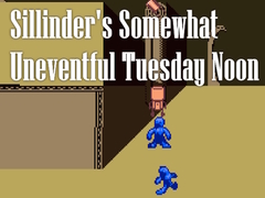 Ойын Sillinder's Somewhat Uneventful Tuesday Noon