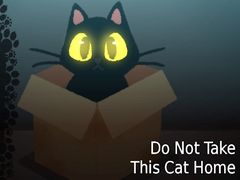 Ойын Do NOT Take This Cat Home