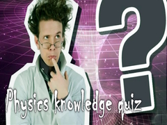 Ойын Physics knowledge quiz