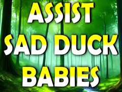 Ойын Assist Sad Duck Babies
