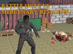 Ойын Battle SWAT vs Mercenary Remaster