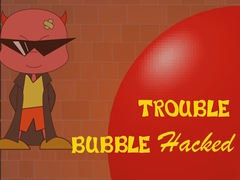 Ойын Bubble Trouble Hacked