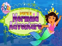 Ойын Dora The explorer Dora's Mermaid Adventure