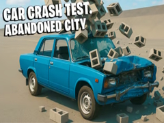Ойын Car Crash Test Abandoned City