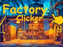 Ойын Factory Clicker