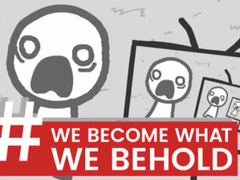 Ойын We Become What We Behold