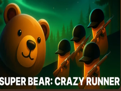 Ойын Super Bear: Crazy Runner