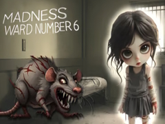 Ойын Madness Ward number 6