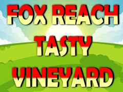 Ойын Fox Reach Tasty Vineyard
