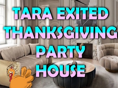 Ойын Tara Exited Thanksgiving Party House