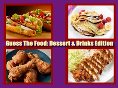 Ойын Guess The Food: Dessert & Drinks Edition