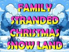 Ойын Family Stranded Christmas Snow Land