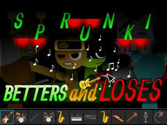 Ойын Sprunki: Betters And Loses