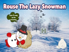 Ойын Rouse The Lazy Snowman