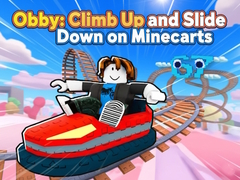 Ойын Obby: Climb Up and Slide Down on Minecarts