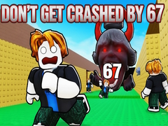 Ойын Don't Get Crushed by 67