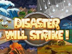 Ойын Disaster Will Strike