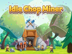 Ойын Idle Chop Miner
