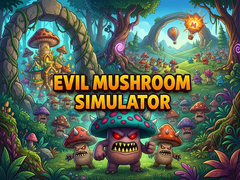Ойын Evil Mushroom Simulator