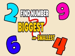 Ойын Find Number Biggest and Smallest