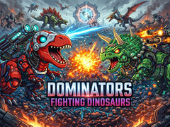 Ойын Dominators: Fighting Dinosaurs