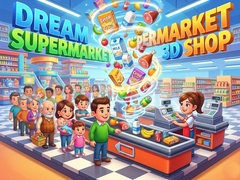 Ойын Dream Supermarket 3D Shop