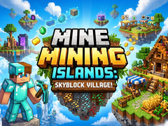 Ойын Mine Mining Islands: Skyblock Village!