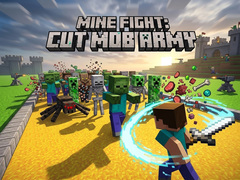 Ойын Mine Fight: Cut Mob Army