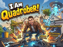 Ойын I Am Quadrober!