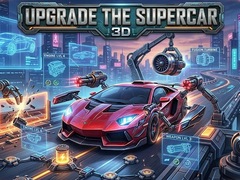 Ойын Upgrade the Supercar 3D
