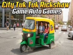Ойын City Tuk Tuk Rickshaw Game Auto Games