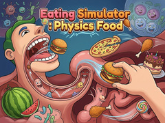 Ойын Eating Simulator: Physics Food 