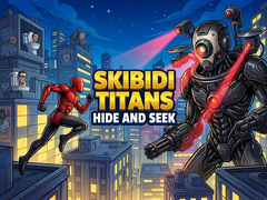 Ойын Skibidi Titans Hide And Seek