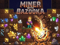 Ойын Miner with bazooka