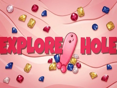 Ойын EXPLORE HOLE