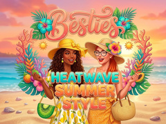 Ойын Besties Heatwave Summer Style