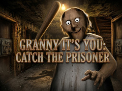 Ойын Granny It’s You: Catch the Prisoner